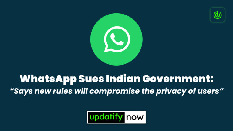 WhatsApp Sues Indian Government: Says new rules will compromise the privacy of users