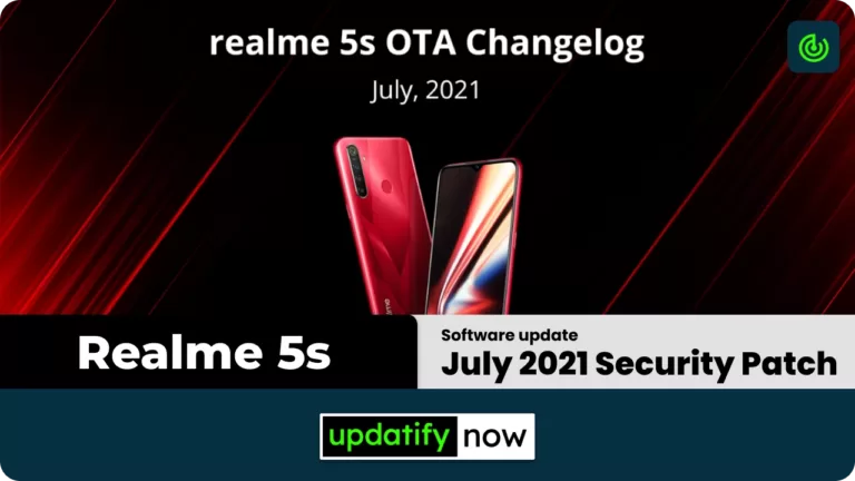 Realme 5s Software Update: July 2021 Android Security Patch Update released