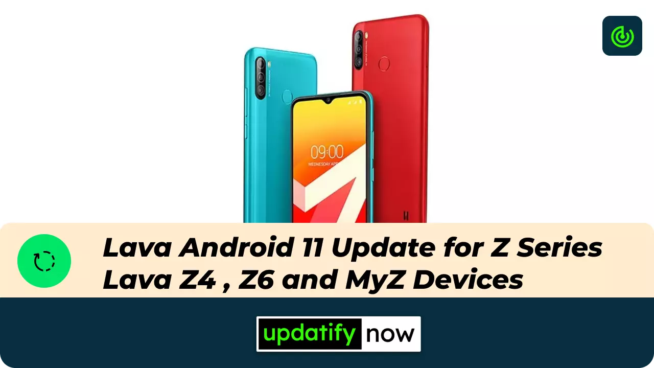 Lava Android 11 Update for Z Series - Lava Z4 - Lava Z6 - Lava MyZ