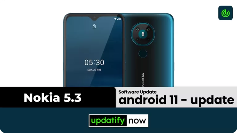Nokia 5.3 Android 11 Update – Will Release Globally in Waves Great!