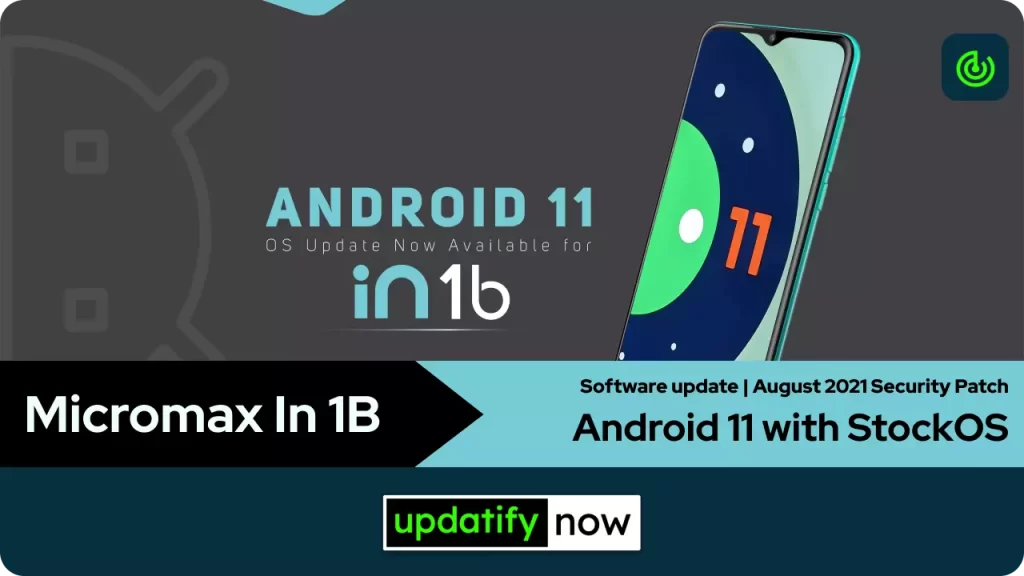 Micromax In 1B Android 11 stable update with August 2021 Security Patch