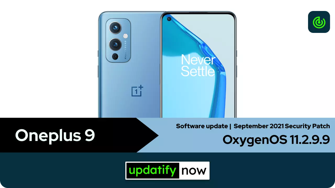 Oneplus 9 OxygenOS 11.2.9.9 with September 2021 Security Patch