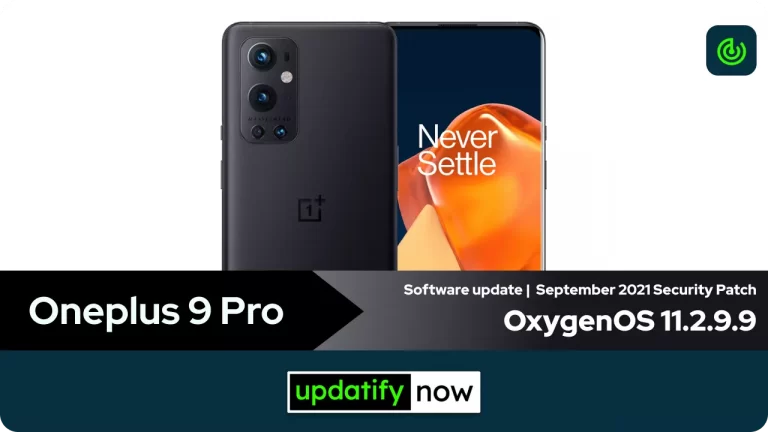 Oneplus 9 Pro: OxygenOS 11.2.9.9 update with September 2021 Security Patch