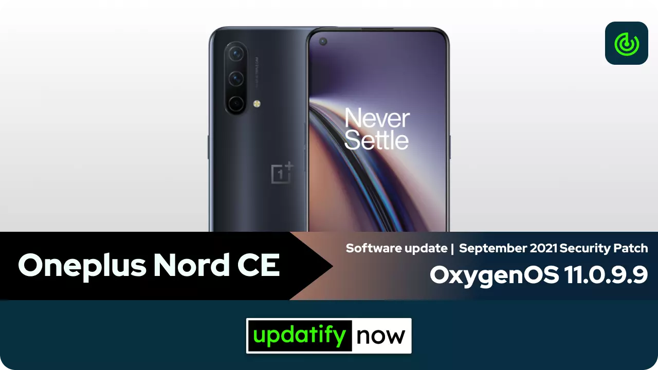 Oneplus Nord CE OxygenOS 11.0.9.9 with September 2021 Security Patch