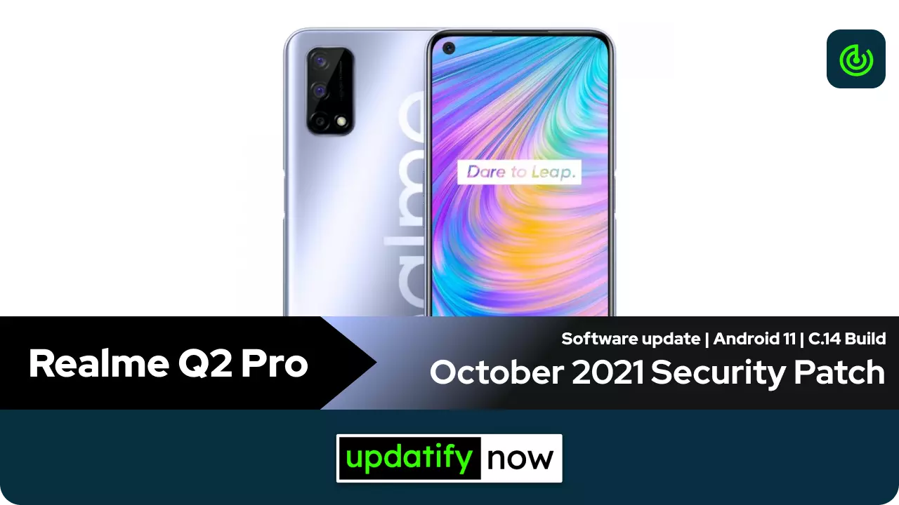 Realme Q2 Pro October 2021 Security Patch with Hot fixes & C.14 Build