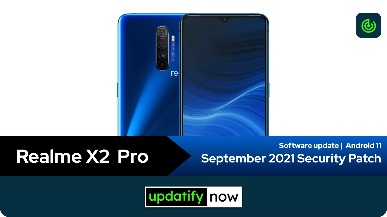 Realme X2 Pro September 2021 Security Patch with Android 11