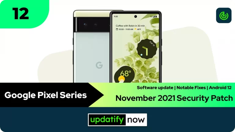 Pixel Series: November 2021 Security Patch with Hotfix for Android 12