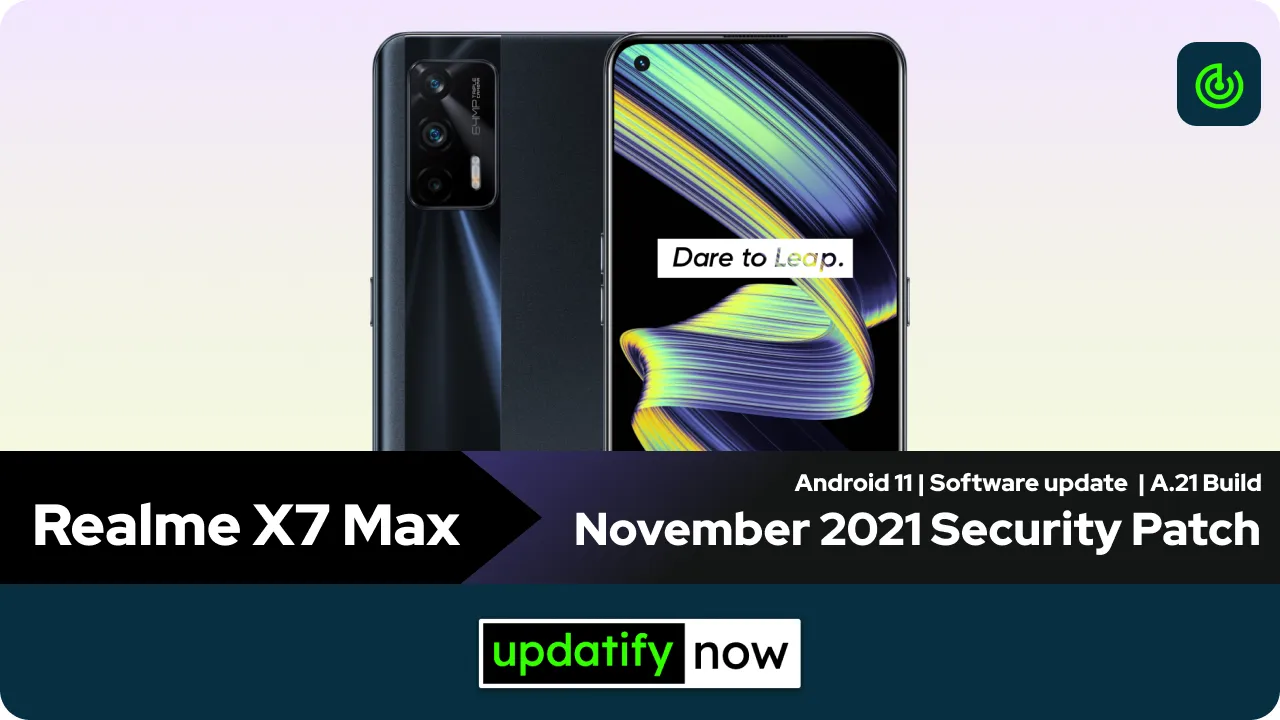 Realme X7 Max November 2021 Security Patch with A.21 Build