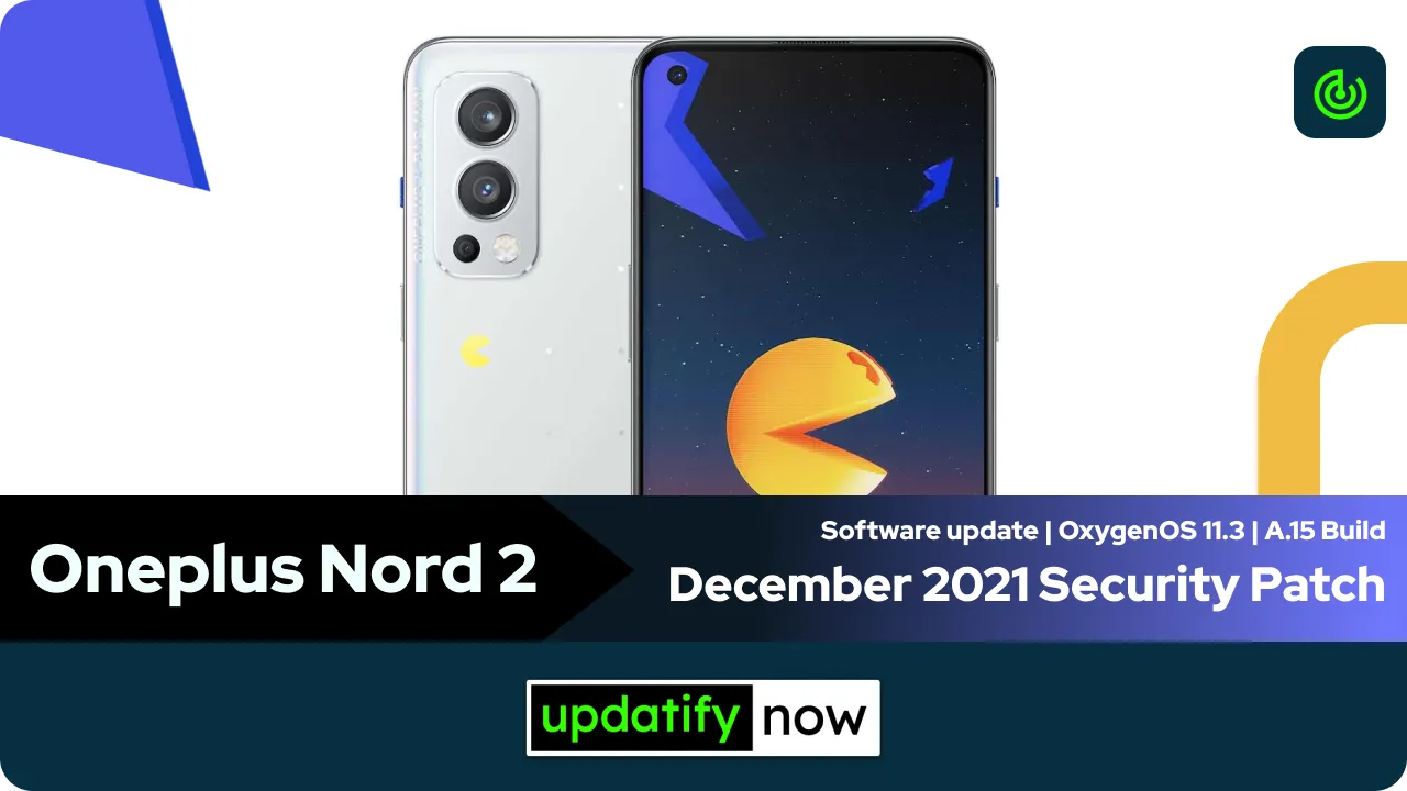 Oneplus Nord 2 December 2021 Security Patch with A.15 Build