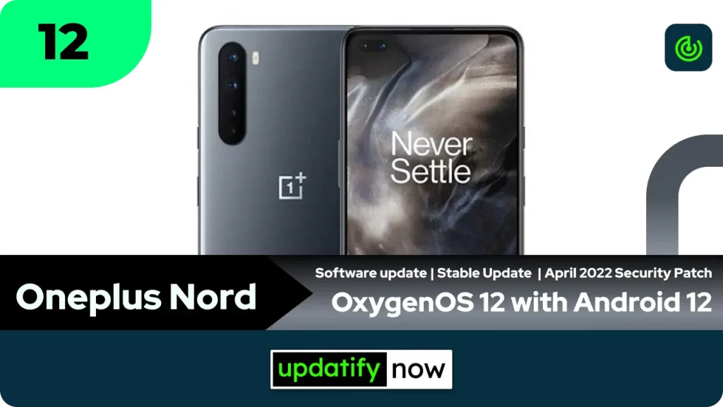 Oneplus Nord OxygenOS 12 with Android 12 April 2022 Security Patch