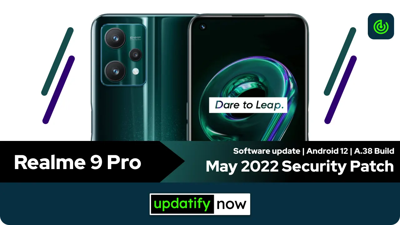 Realme 9 Pro 5G May 2022 Security Patch with A.38 Build