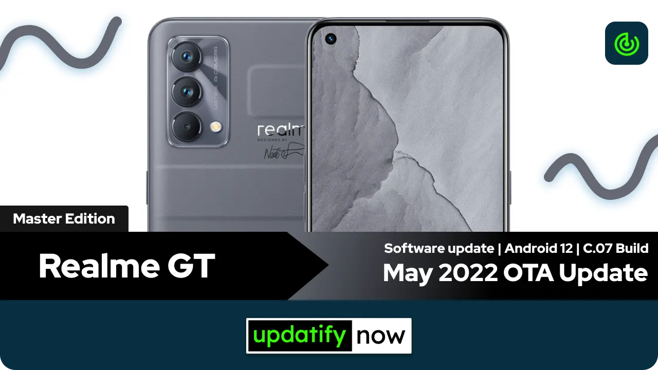 Realme GT Master Edition May 2022 OTA Update with C.07e