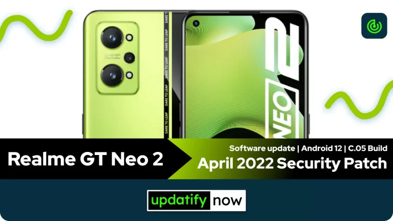 Realme GT Neo 2: April 2022 Security Patch with C.05 Build