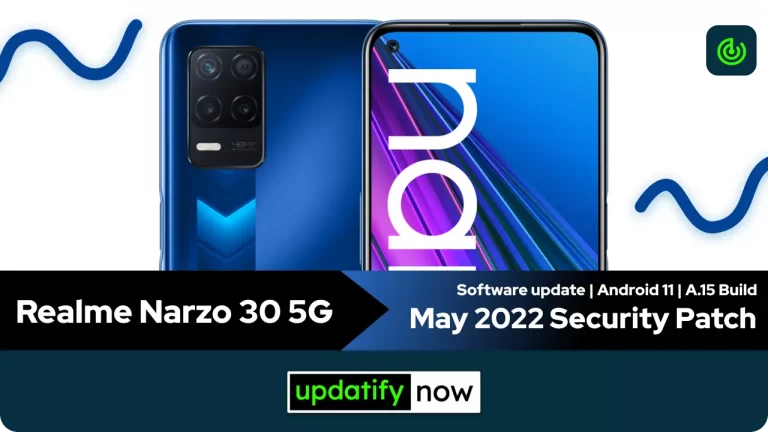 Realme Narzo 30 5G: May 2022 Security Patch with A.15 Build