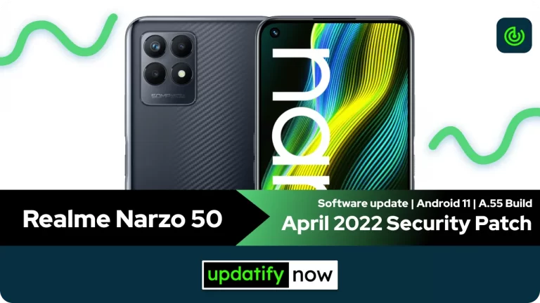 Realme Narzo 50: April 2022 Security patch with A.55 Build