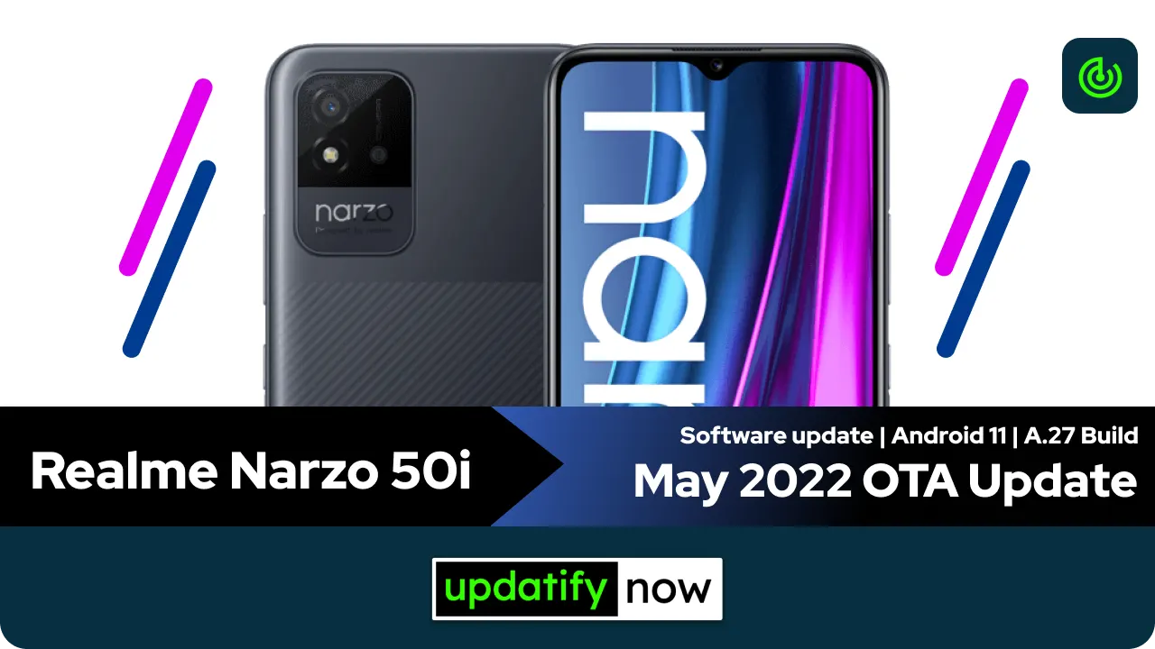 Realme Narzo 50i May 2022 OTA Update with A.27 Build