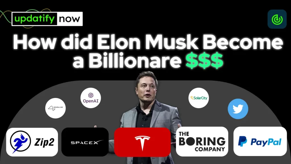 How did Elon Musk Become a Billionaire 2022