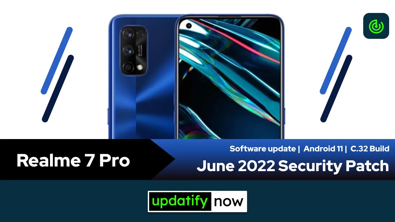Realme 7 Pro June 2022 Security Patch with C.32 Build