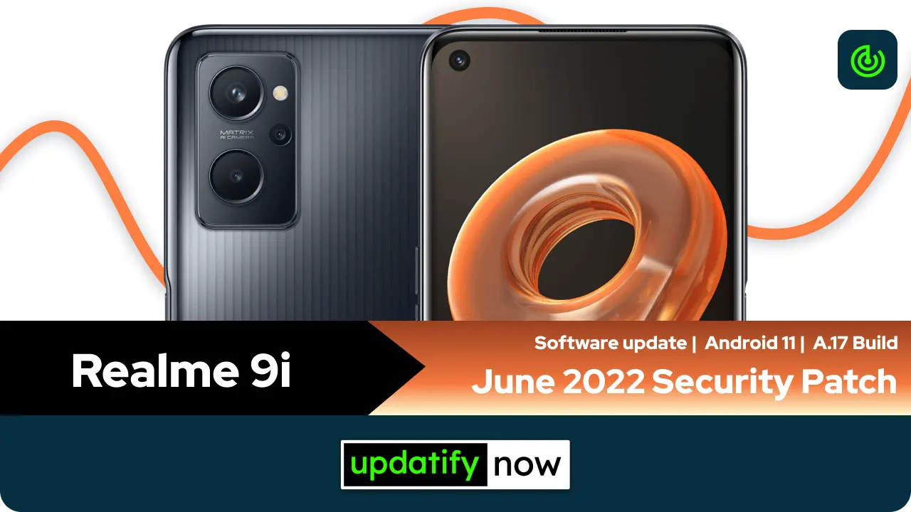 Realme 9i June 2022 Security Patch with A.17 Build