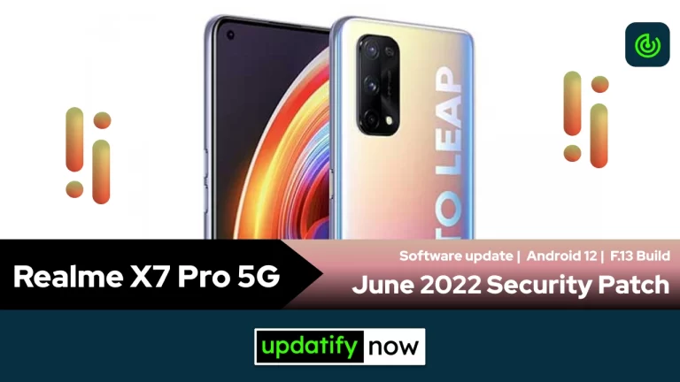 Realme X7 Pro 5G: June 2022 Security Patch with F.13 Build
