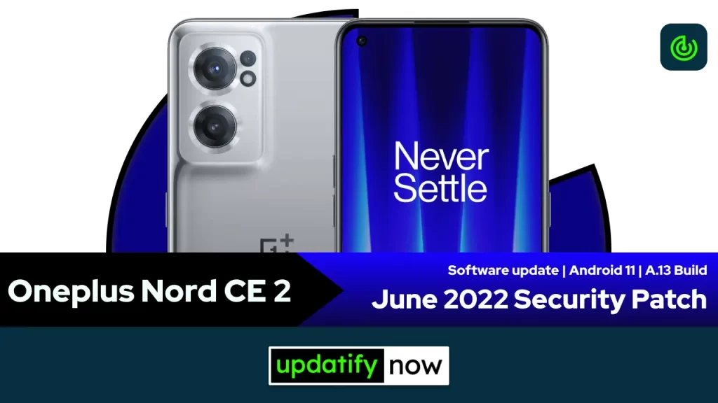 Oneplus Nord CE 2 June 2022 Security Patch with A.13 Build