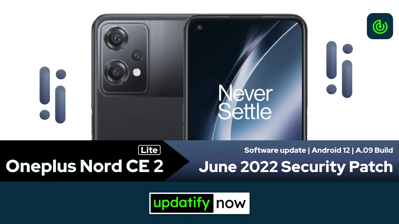Oneplus Nord CE 2 Lite June 2022 Security Patch with A.09 Build