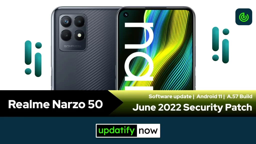 Realme Narzo 50 June 2022 Security Patch with A.57 Build